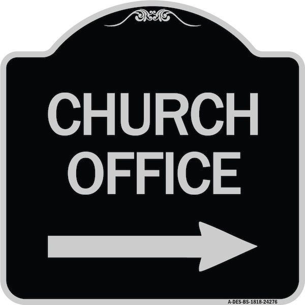 Signmission Church Office With Right Arrow Heavy-Gauge Aluminum Architectural Sign, 18" x 18", BS-1818-24276 A-DES-BS-1818-24276 - main